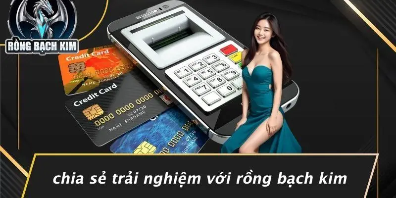 Chia Sẻ Trải Nghiệm Với Rồng Bạch Kim