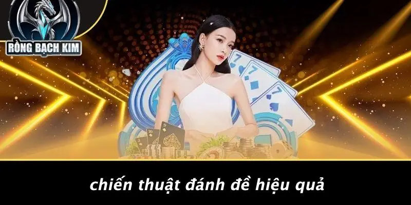 Chiến Thuật Đánh Đề Hiệu Quả