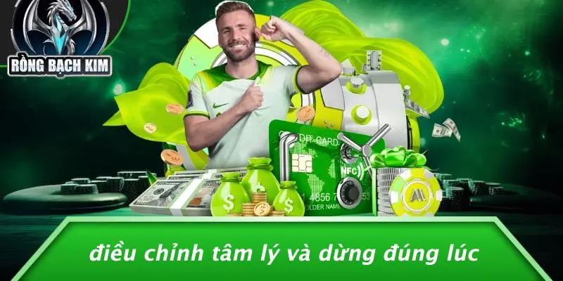 Điều Chỉnh Tâm Lý Và Dừng Đúng Lúc