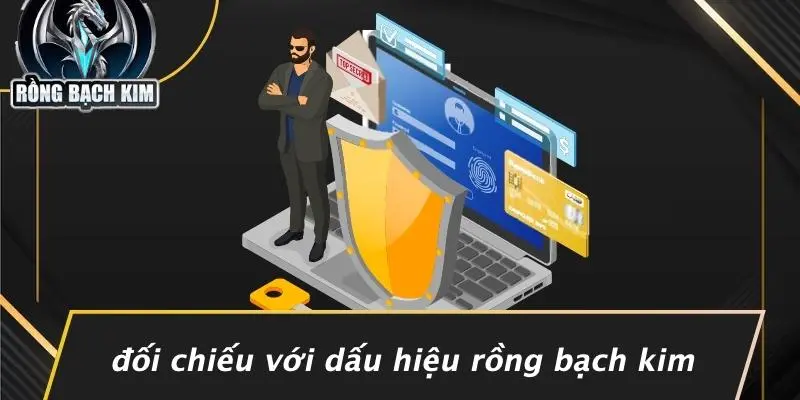Đối Chiếu Với Dấu Hiệu Rồng Bạch Kim