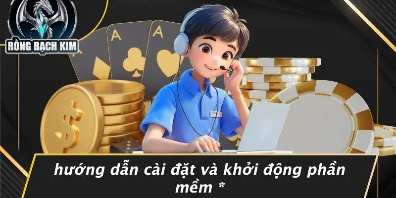 Hướng Dẫn Cài Đặt Và Khởi Động Phần Mềm *