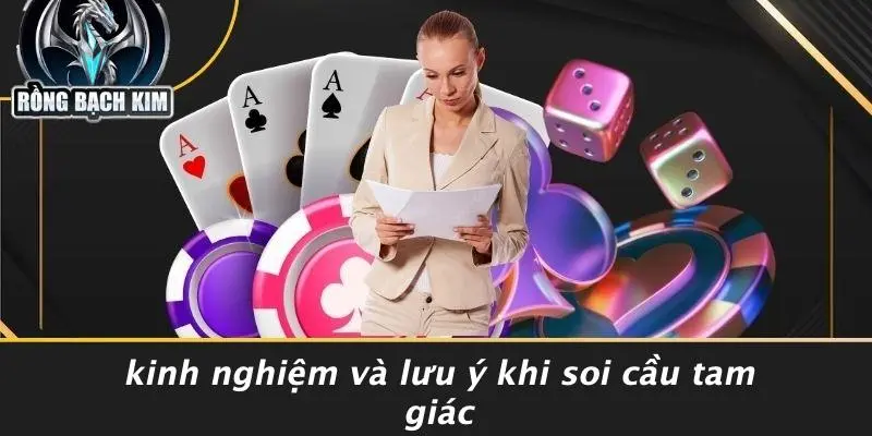 Kinh Nghiệm Và Lưu Ý Khi Soi Cầu Tam Giác