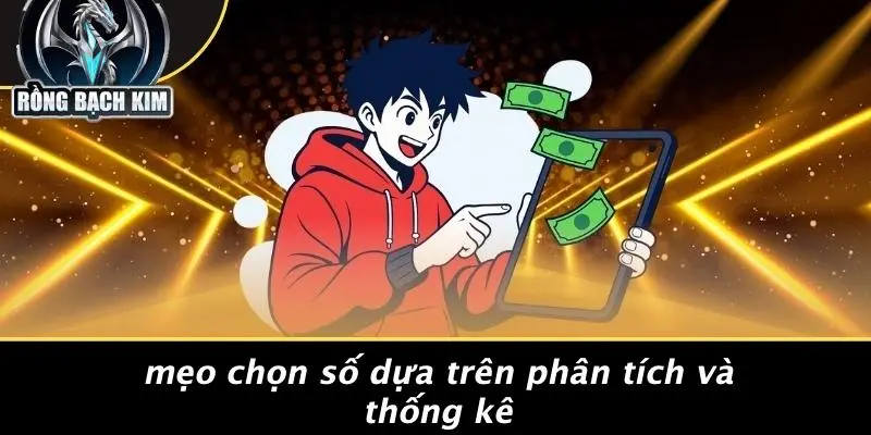 Mẹo Chọn Số Dựa Trên Phân Tích Và Thống Kê