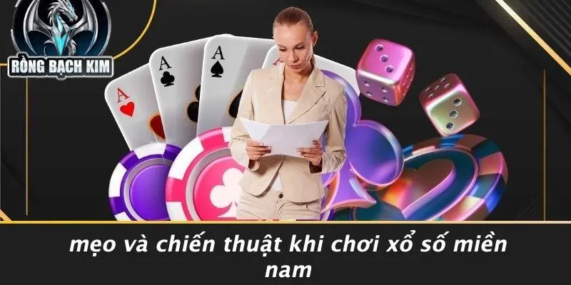 Mẹo Và Chiến Thuật Khi Chơi Xổ Số Miền Nam