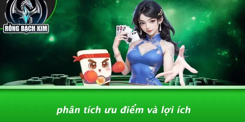 Phân Tích Ưu Điểm Và Lợi Ích
