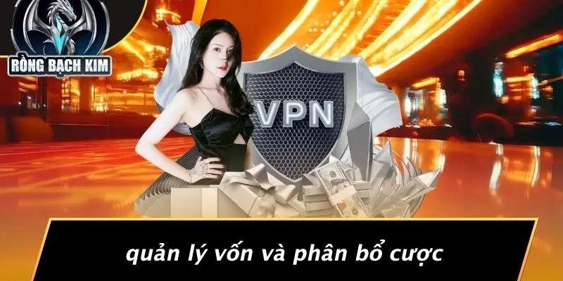 Quản Lý Vốn Và Phân Bổ Cược