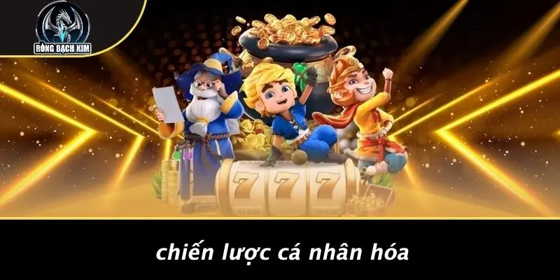 Chiến Lược Cá Nhân Hóa