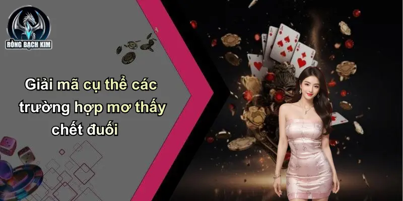 Giải mã cụ thể các trường hợp mơ thấy chết đuối