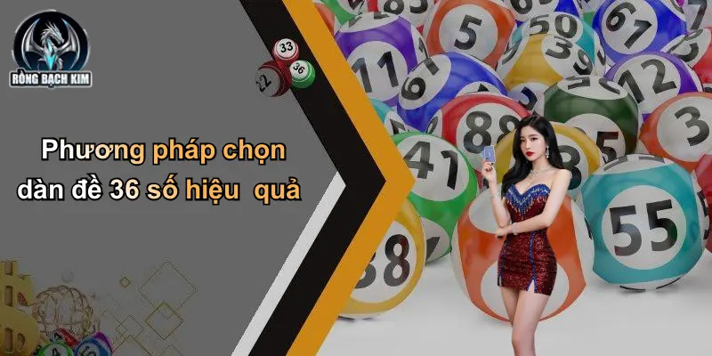 Phương pháp chọn dàn đề 36 số hiệu quả