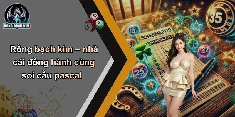 Rồng bạch kim – nhà cái đồng hành cùng soi cầu pascal