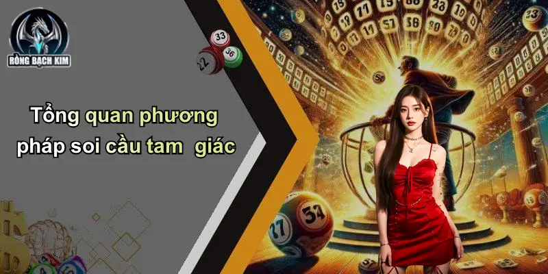 Tổng quan phương pháp soi cầu tam giác