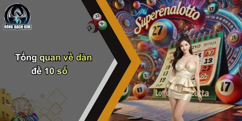 Tổng quan về dàn đề 10 số