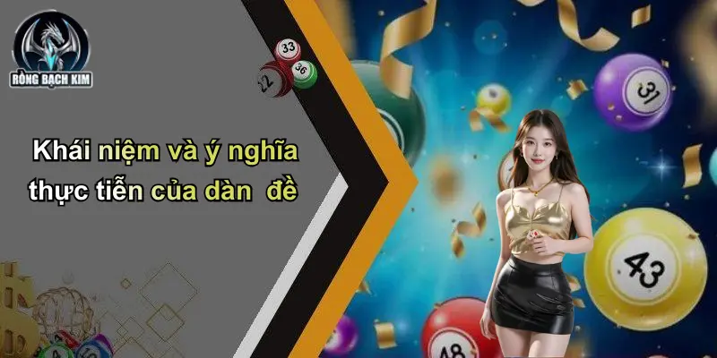 Khái niệm và ý nghĩa thực tiễn của Dàn đề
